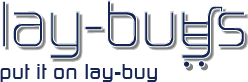We now offer LAY-BUY easy Lay-a-Way Payments